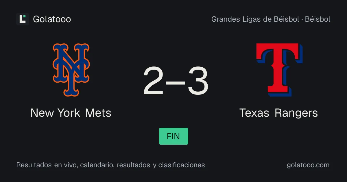 New York Mets 2-3 Texas Rangers: crónica del partido y estadísticas