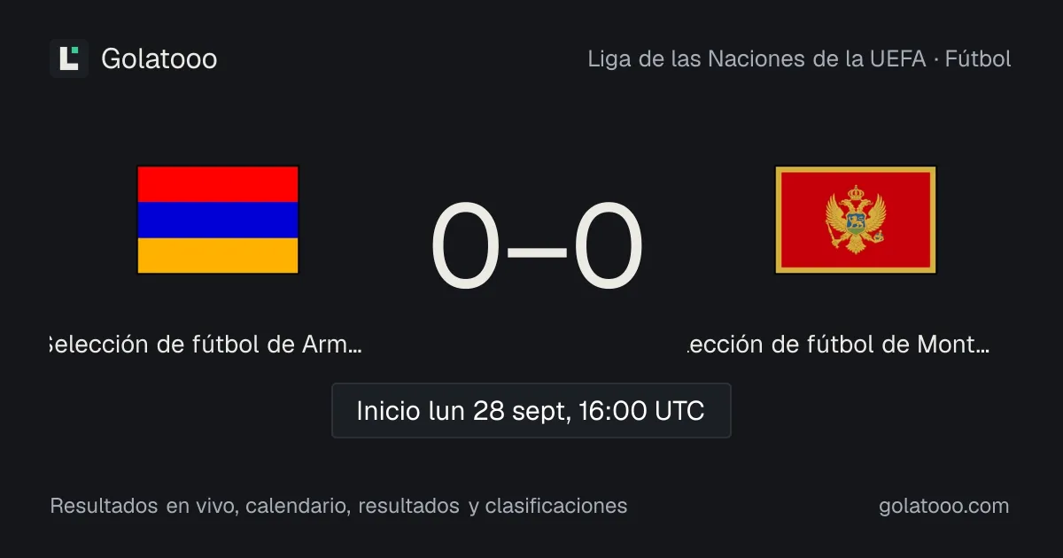 Armenia vs Montenegro: previa, forma, historial y dónde ver el partido