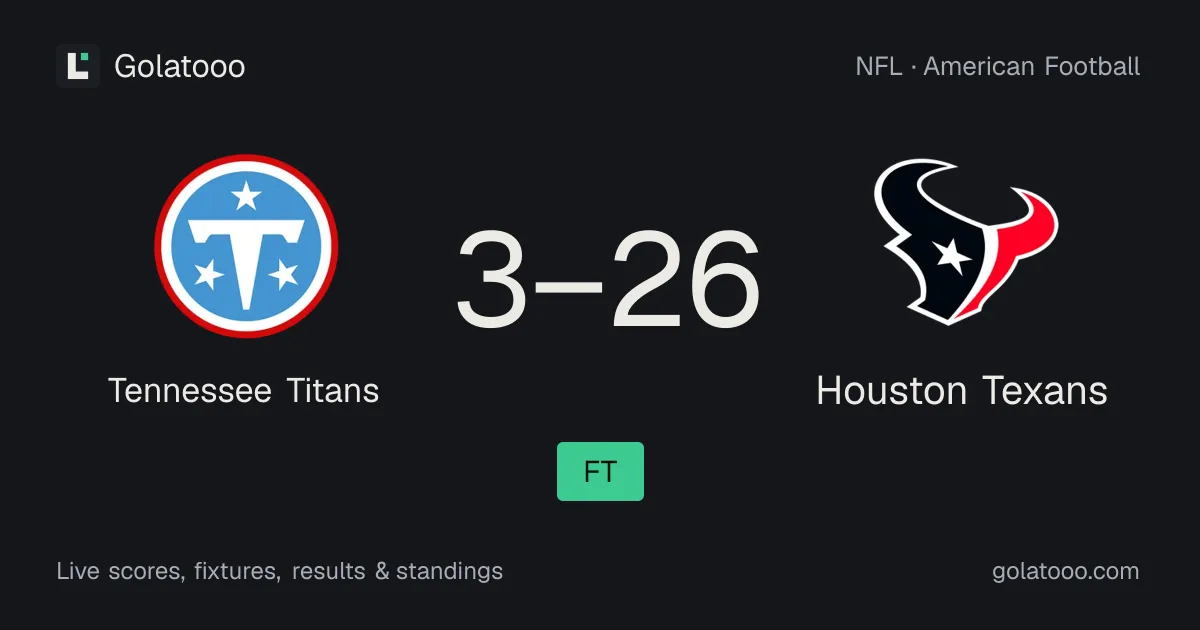 تينيسي تايتانز 3-26 Houston Texans: تقرير المباراة والإحصائيات