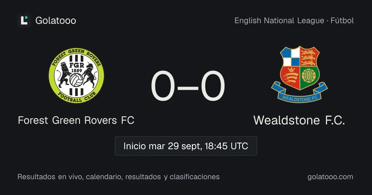 Forest Green Rovers FC vs Wealdstone F.C.: previa, forma, historial y dónde ver el partido