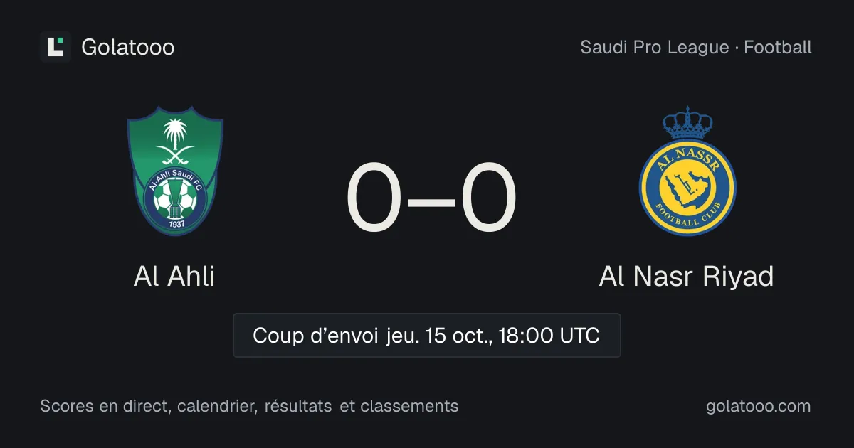 Saudi Pro League : Al Ahli reçoit Al Nasr Riyad dans un choc attendu