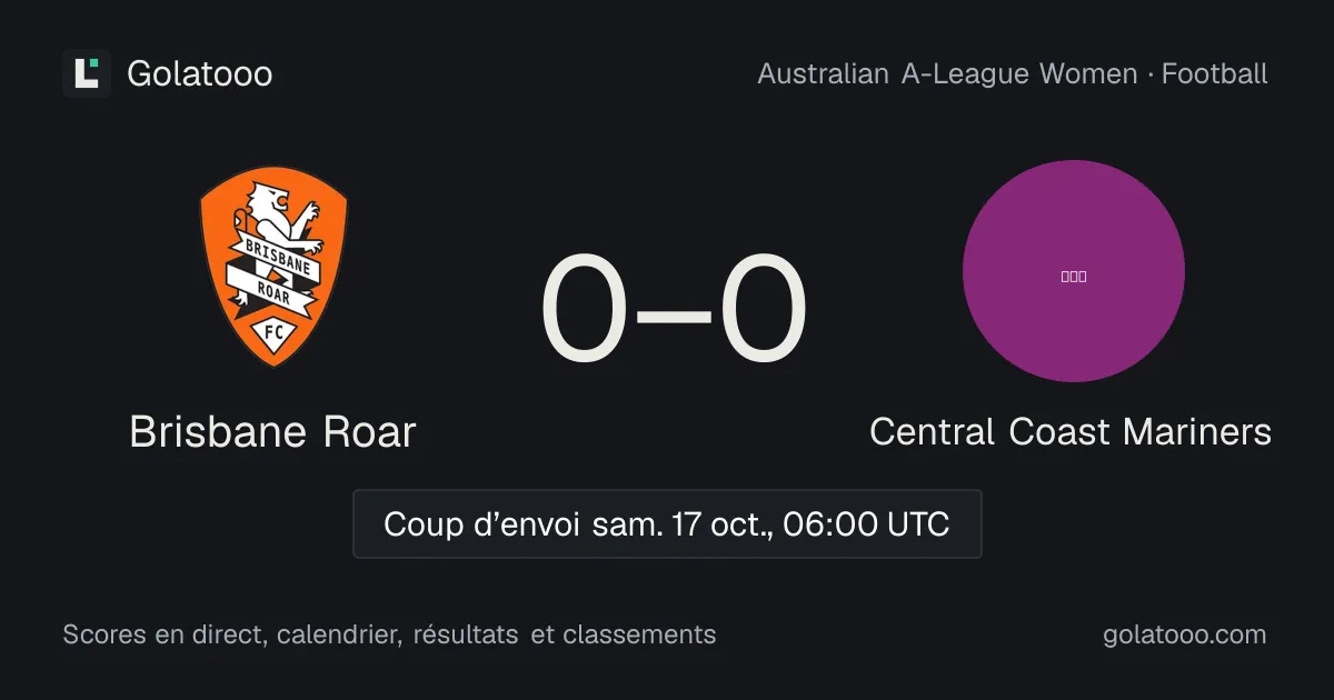 Brisbane Roar - Central Coast Mariners : avant-match, forme, historique et où regarder la rencontre