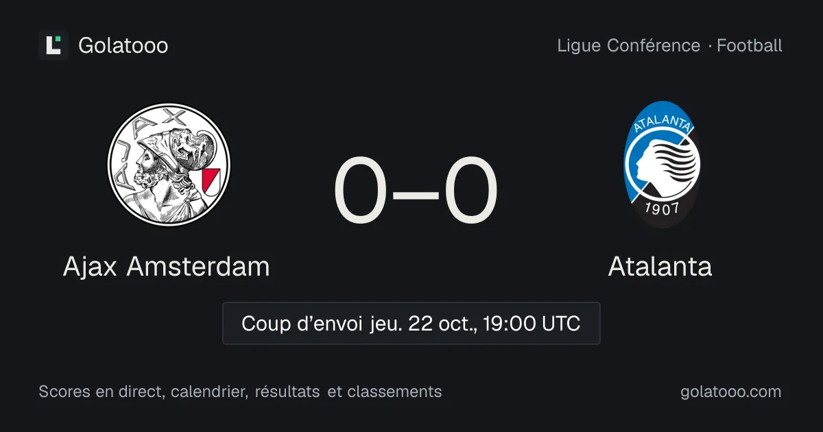 Ajax Amsterdam - Atalanta : avant-match, forme, historique et où regarder la rencontre