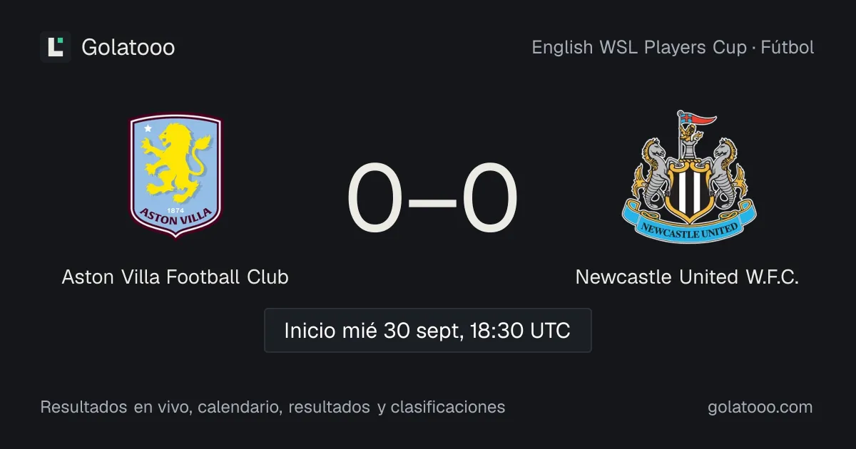 Aston Villa Football Club vs Newcastle United W.F.C.: previa, forma, historial y dónde ver el partido