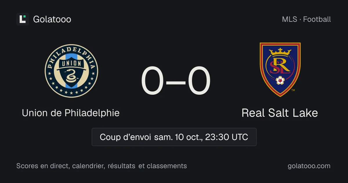 Union de Philadelphie - Real Salt Lake : avant-match, forme, historique et où regarder la rencontre